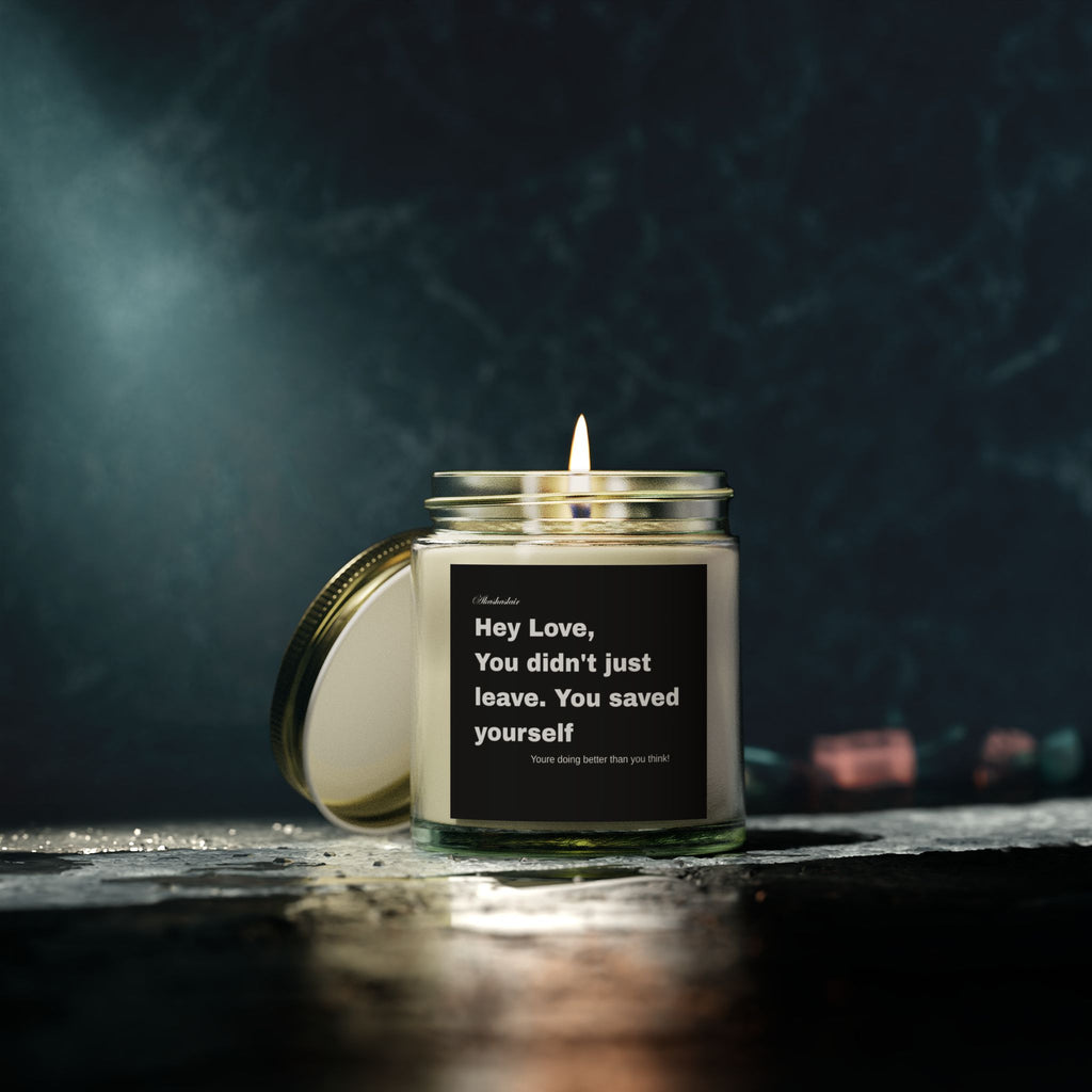Hey Love, You left for a reason Candle